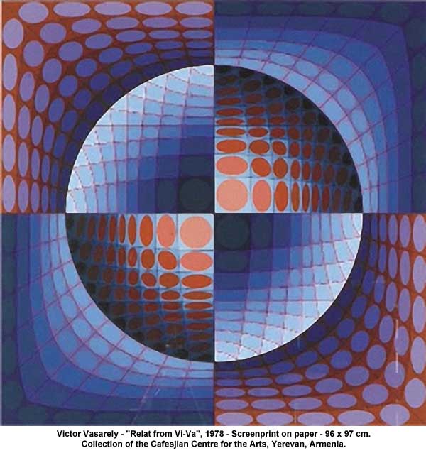 Victor Vasarely Relat from Vi Va The Cafesjian Centre for the Arts Opens Victor Vasarely ~ The Father of Op Art